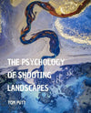 The Psychology of Shooting Landscapes eBook-Tom-Putt-Landscape-Prints